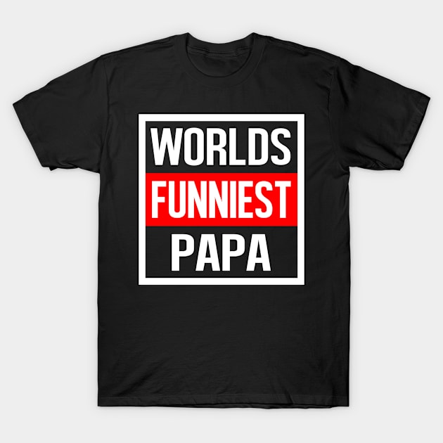 Worlds Funniest Papa T-Shirt by familycuteycom